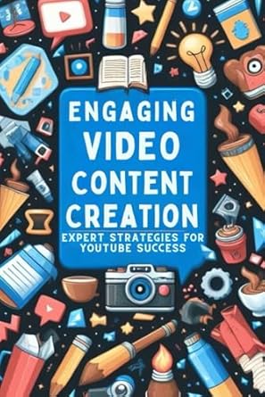 engaging video content creation expert strategies for youtube success 1st edition thekla schroder b0d11tvbfz,