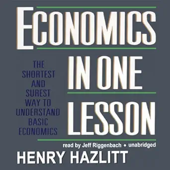 economics in one lesson 1st edition henry hazlitt ,jeff riggenbach ,blackstone audio, inc b00005459y