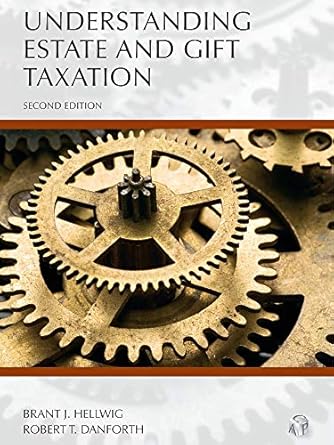 understanding estate and gift taxation 2nd edition brant j hellwig ,robert t danforth b07nf7vy2h,