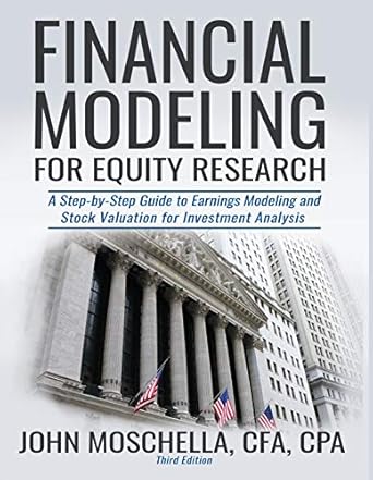 financial modeling for equity research a step by step guide to earnings modeling and stock valuation for