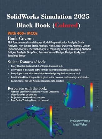 solidworks simulation 2025 black book 12th edition gaurav verma ,matt weber 1774591537, 978-1774591536