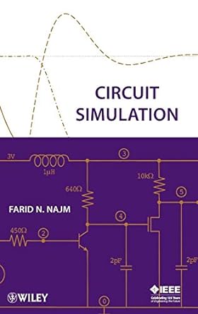 circuit simulation 1st edition farid n najm 0470538716, 978-0470538715