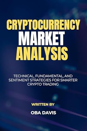 cryptocurrency market analysis technical fundamental and sentiment strategies for smarter crypto trading 1st