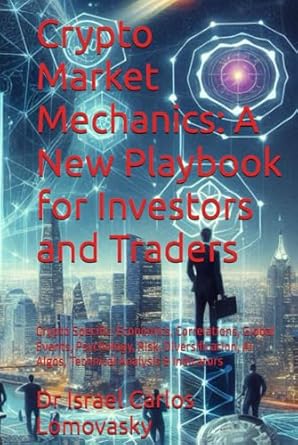 crypto market mechanics a new playbook for investors and traders crypto specific economics correlations