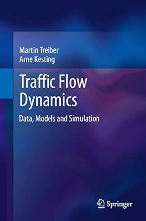 traffic flow dynamics data models and simulation 2013th edition martin treiber ,arne kesting ,christian