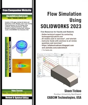 flow simulation using solidworks 2023 1st edition prof sham tickoo purdue univ and cadcim technologies