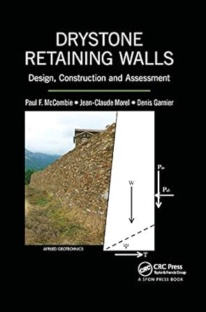 drystone retaining walls design construction and assessment 1st edition paul f mccombie ,jean claude morel