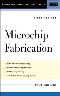 microchip fabrication 5th ed 1st edition peter van zant 0071432418, 978-0071432412