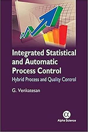 integrated statistical and automatic process control hybrid process and quality control 1st edition g