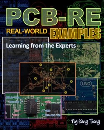 pcb re real world examples 1st edition mr keng tiong ng 1797999958, 978-1797999951