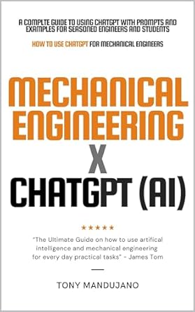 how to use chatgpt for mechanical engineers practical applications for mechanical engineering with artificial