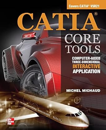 catia core tools computer aided three dimensional interactive application 1st edition michel michaud