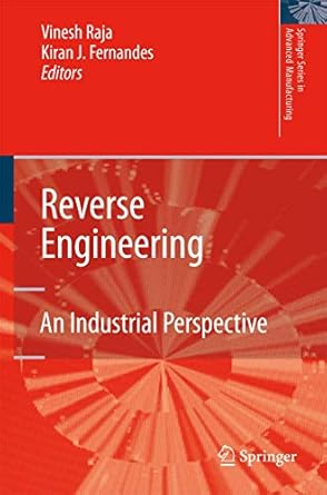 reverse engineering an industrial perspective 1st edition kiran j fernandes ,vinesh raja 1849966605,