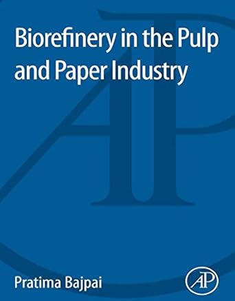 biorefinery in the pulp and paper industry 1st edition pratima bajpai ph d b00bhcxnu4, 978-0124095304