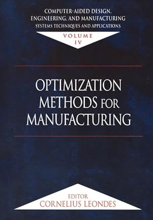 computer aided design engineering and manufacturing systems techniques and applications volume iv