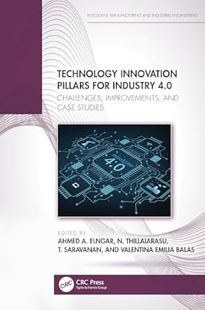 technology innovation pillars for industry 4 0 1st edition ahmed a elngar ,n thillaiarasu ,t saravanan