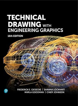 technical drawing with engineering graphics 16th edition frederick e giesecke ,shawna lockhart ,marla goodman