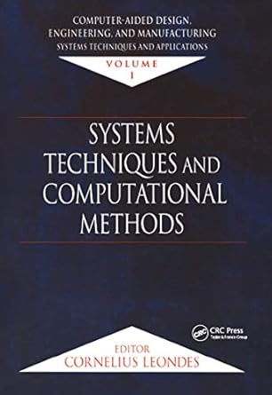 computer aided design engineering and manufacturing systems techniques and applications volume i systems