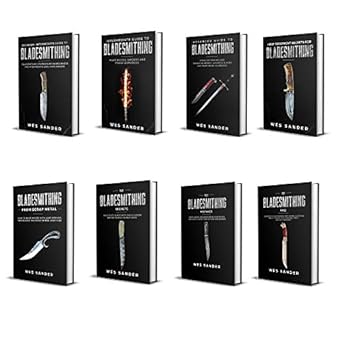 knife making bladesmithing 8 in 1 mega bundle make knives and swords from simple tools 1st edition wes sander