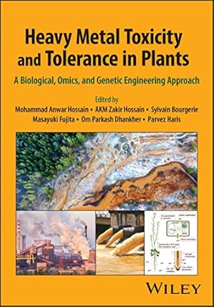 heavy metal toxicity and tolerance in plants a biological omics and genetic engineering approach 1st edition
