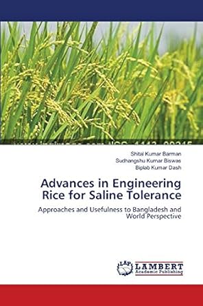 advances in engineering rice for saline tolerance approaches and usefulness to bangladesh and world