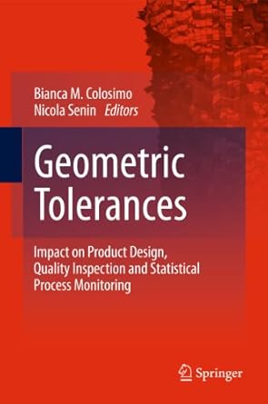 geometric tolerances impact on product design quality inspection and statistical process monitoring 1st