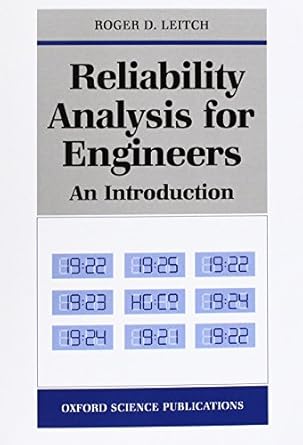reliability analysis for engineers an introduction 1st edition roger d leitch 0198563728, 978-0198563723