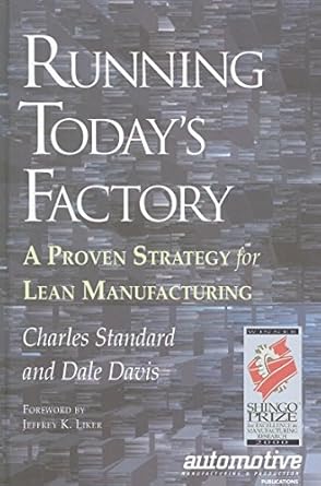 running todays factory a proven strategy for lean manufacturing 1st edition charles standard 1569902577,