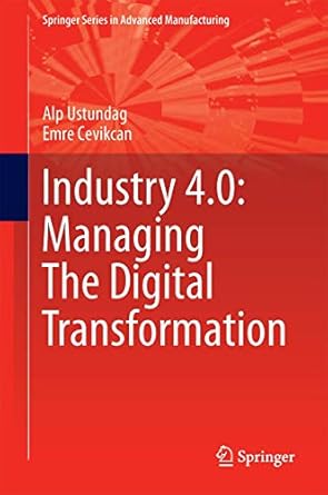industry 4 0 managing the digital transformation 1st edition ustundag 3319578693, 978-3319578699