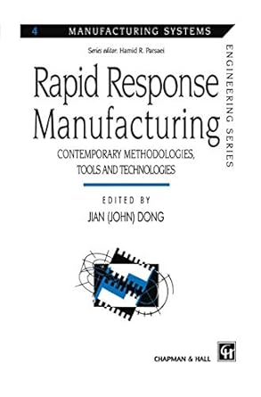 rapid response manufacturing contemporary methodologies tools and technologies 1st edition jian dong