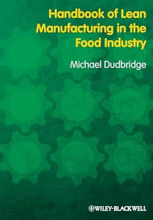 handbook of lean manufacturing in the food industry 1st edition michael dudbridge 1405183675, 978-1405183673