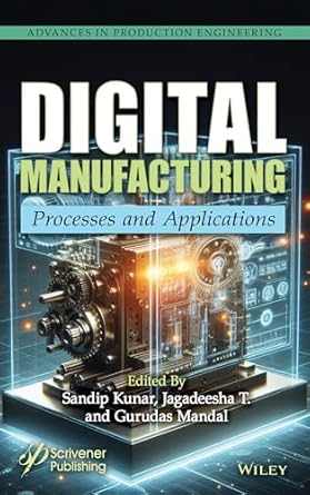 digital manufacturing revolutionizing industry blueprints 1st edition sandip kunar ,himanshu sharma