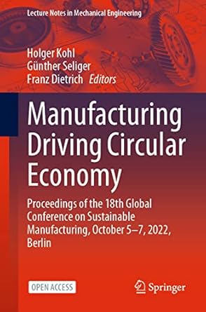 manufacturing driving circular economy proceedings of the 18th global conference on sustainable manufacturing