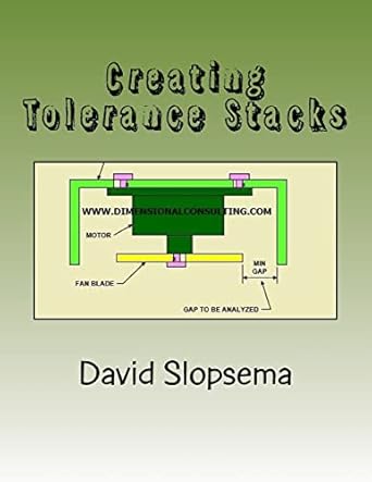 creating tolerance stacks training and exercises 1st edition david l slopsema pe 1517094615, 978-1517094614