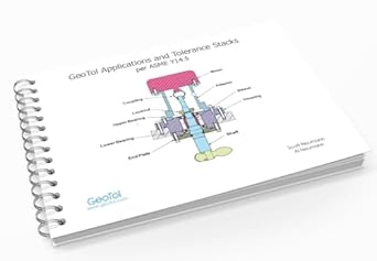 geotol applications and tolerance stacks 1st edition al neumann and scott neumann 0999791702, 978-0999791707