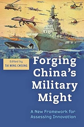 forging chinas military might a new framework for assessing innovation 1st edition tai ming cheung