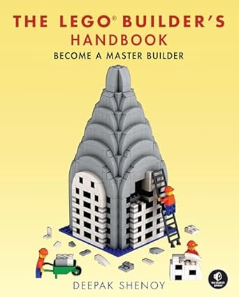 the lego builders handbook become a master builder 1st edition deepak shenoy b0d11q6456, 978-1718503816