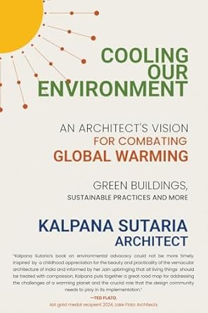 cooling our environment an architects vision to combat global warming 1st edition kalpana sutaria b0dp3h5pn1,
