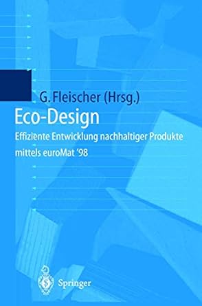 eco design effiziente entwicklung nachhaltiger produkte mit euromat 1st edition gunter fleischer 3540658149,