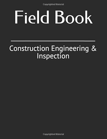 field book construction engineering and inspection 1st edition alberto munguia, p e ,pmp b08c3rl612,