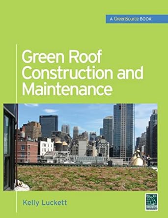 green roof construction and maintenance 1st edition kelly luckett 007160880x, 978-0071608800