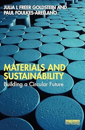 materials and sustainability 1st edition julia l freer goldstein ,paul foulkes arellano 1032529326,