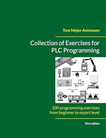 collection of exercises for plc programming 100 programming exercises from beginner to expert level 1st
