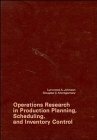 operations research in production planning scheduling and inventory control 1st edition lynwood a johnson