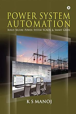 power system automation build secure power system scada and smart grids 1st edition k s manoj b08xppzy7k,