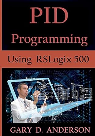 pid programming using rslogix 500 1st edition gary d anderson 1523291583, 978-1523291588