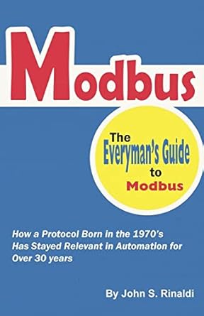 modbus the everymans guide to modbus 1st edition john s rinaldi ,williman p lydon 1517764688, 978-1517764685