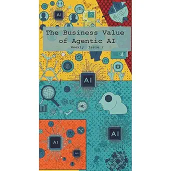 business value of agentic ai 1st edition wolfgang beer ,independently published ,virtual voice b0f4kq82jl