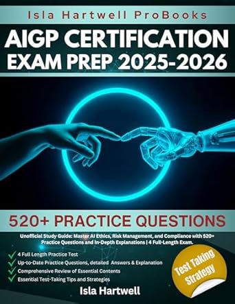 aigp certification exam prep 2025 2026 unofficial study guide master ai ethics risk management and compliance