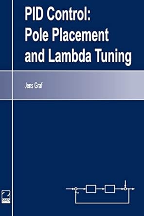 pid control pole placement and lambda tuning 1st edition jens graf 1511584688, 978-1511584685